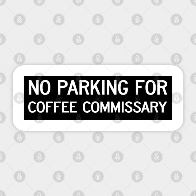 No Parking For Coffee Commissary Sticker by Sir Wolsley